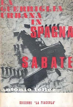 Image du vendeur pour La guerriglia urbana in Spagna: Sabat. mis en vente par BFS libreria