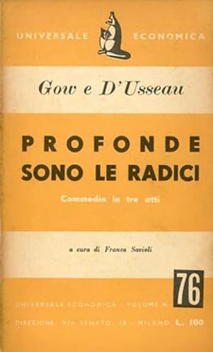 Seller image for Profonde sono le radici. Commedia in tre atti. for sale by BFS libreria