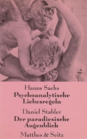 Bild des Verkufers fr Psychoanalytische Liebesregeln, Der paradiesische Augenblick. zum Verkauf von Fundus-Online GbR Borkert Schwarz Zerfa