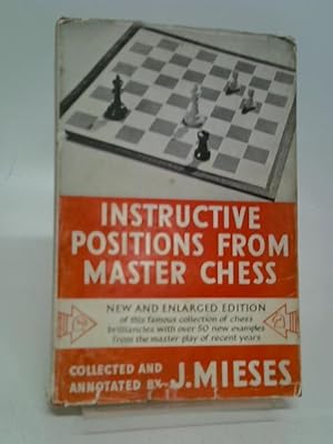 Image du vendeur pour Instructive positions from master chess mis en vente par World of Rare Books