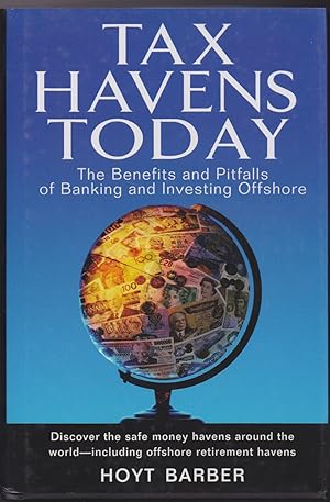Seller image for Tax Havens Today: The Benefits and Pitfalls of Banking and Investing Offshore for sale by The Glass Key