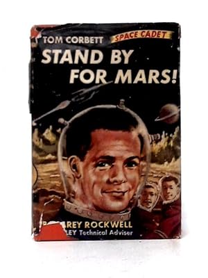 Bild des Verkufers fr Stand by For Mars! (Tom Corbett Space Cadet) zum Verkauf von World of Rare Books