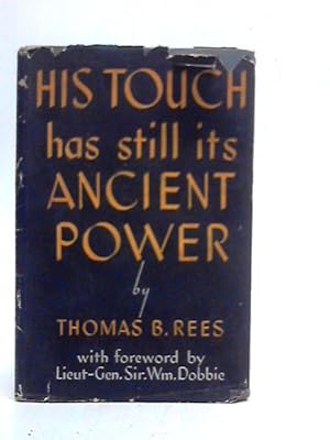 Seller image for His Touch Has Still its Ancient Power for sale by World of Rare Books