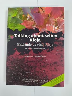 Imagen del vendedor de Talking about wine. Hablando de Vino: Rioja. a la venta por TraperaDeKlaus