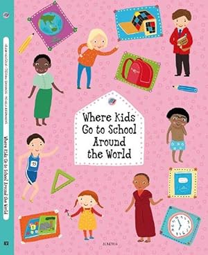Imagen del vendedor de Where Kids Go to School Around the World (Hardcover) a la venta por Grand Eagle Retail