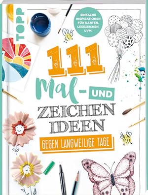 111 Mal- und Zeichenideen Einfache Inspiration für Karten, Lesezeichen uvm.