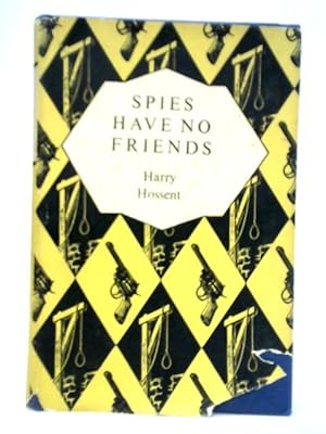 Imagen del vendedor de Spies Have No Friends a la venta por World of Rare Books