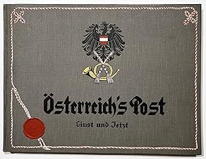 Österreichs Post einst und jetzt. Eine Sammlung von Bildern aus der österrischen Postgeschichte. ...