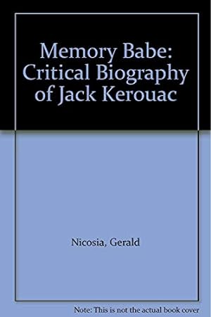 Bild des Verkufers fr Memory Babe: Critical Biography of Jack Kerouac zum Verkauf von WeBuyBooks