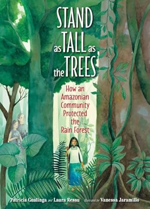 Seller image for Stand As Tall As the Trees : How an Amazonian Community Protected the Rain Forest for sale by GreatBookPricesUK