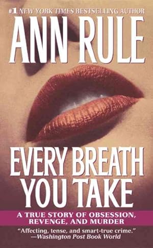 Imagen del vendedor de Every Breath You Take : A True Story of Obsession, Revenge, and Murder a la venta por GreatBookPrices