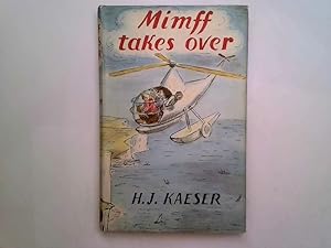 Seller image for MIMFF TAKES OVER for sale by Goldstone Rare Books