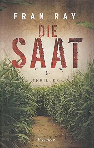 Seller image for Die Saat : Thriller. for sale by Antiquariat Buchhandel Daniel Viertel