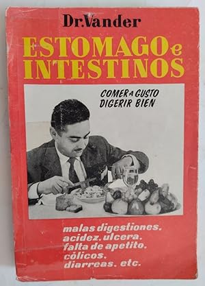 Imagen del vendedor de Estmago e intestinos. Comer a gusto, digerir bien a la venta por Librera Ofisierra