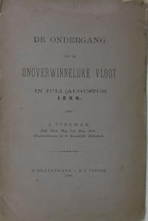 Bild des Verkufers fr De ondergang van de onoverwinnelijke vloot in juli (augustus) 1588. zum Verkauf von Gert Jan Bestebreurtje Rare Books (ILAB)