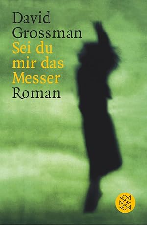 Seller image for Sei du mir das Messer David Grossman. Aus dem Hebr. von Vera Loos und Naomi Nir-Bleimling for sale by Antiquariat Buchhandel Daniel Viertel