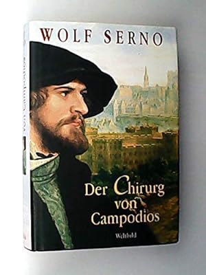 Bild des Verkufers fr Der Wanderchirurg Zwei Romane in einem Band. Wolf Serno zum Verkauf von Antiquariat Buchhandel Daniel Viertel