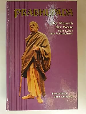 Seller image for Prabhup?da d. Mensch, d. Weise, sein Leben, sein Vermchtnis ; e. Biographie for sale by Antiquariat Buchhandel Daniel Viertel