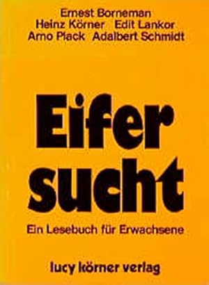 Imagen del vendedor de Eifersucht Heinz Krner. Mit Beitr. von Ernest Borneman . a la venta por Antiquariat Buchhandel Daniel Viertel