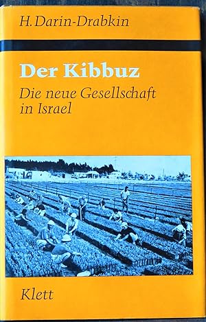 Seller image for Der Kibbuz. Die neue Gesellschaft in Israel. for sale by Antiquariat Johann Forster