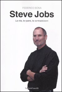 Bild des Verkufers fr Steve Jobs. La vita, le opere, le contraddizioni zum Verkauf von Antiquariat Buchhandel Daniel Viertel