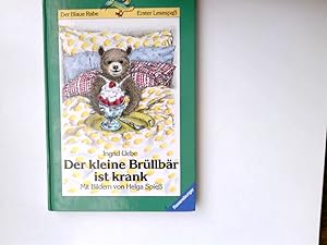 Imagen del vendedor de Der kleine Brllbr ist krank (Der Blaue Rabe - Erster Lesespass / Ab 7/8 Jahren) a la venta por Antiquariat Buchhandel Daniel Viertel