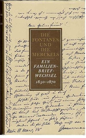 Seller image for Die Fontanes und die Merckels e. Familienbriefwechsel 1850 - 1870 for sale by Antiquariat Buchhandel Daniel Viertel