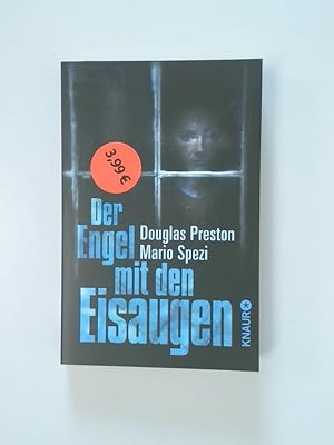 Bild des Verkufers fr Der Engel mit den Eisaugen Douglas Preston ; Mario Spezi. Dt. von Kathrin Wolf und Maria Zybak zum Verkauf von Antiquariat Buchhandel Daniel Viertel