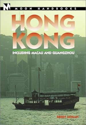 Imagen del vendedor de Moon Handbooks Hong Kong: Including Macau and Guangzhou a la venta por Antiquariat Buchhandel Daniel Viertel
