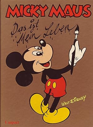 Seller image for Micky-Maus d. ist mein Leben for sale by Antiquariat Buchhandel Daniel Viertel