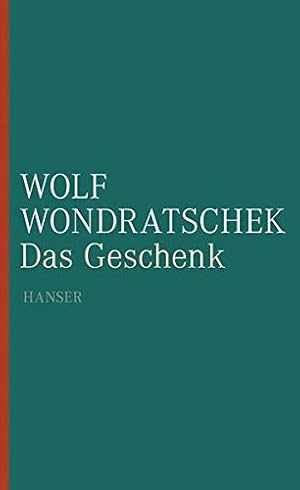 Bild des Verkufers fr Das Geschenk Wolf Wondratschek zum Verkauf von Antiquariat Buchhandel Daniel Viertel