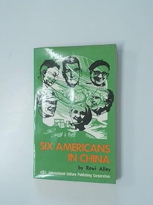 Seller image for Six Americans in China for sale by Antiquariat Buchhandel Daniel Viertel