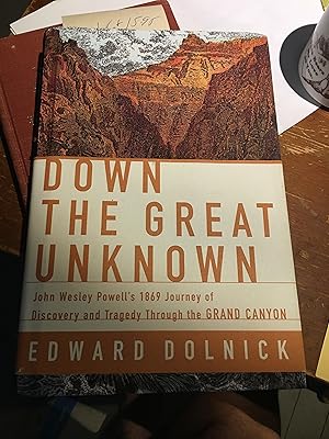 Image du vendeur pour Down the Great Unknown: John Wesley Powell's 1869 Journey of Discovery and Tragedy Through the Grand Canyon mis en vente par Bristlecone Books  RMABA