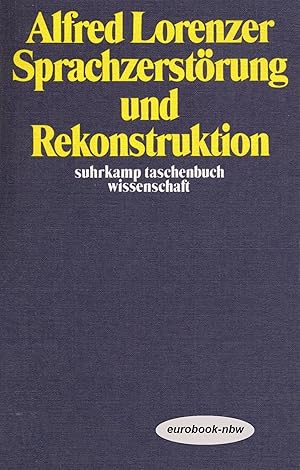 Bild des Verkufers fr Sprachzerstrung und Rekonstruktion Vorarbeiten zu e. Metatheorie d. Psychoanalyse zum Verkauf von Antiquariat Buchhandel Daniel Viertel