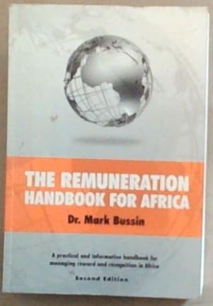 Seller image for The Remuneration Handbook For Africa: A practical and informative handbook for managing reward and recognition in Africa (Second edition) for sale by Chapter 1