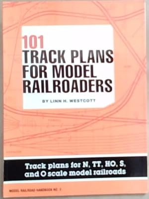 Bild des Verkufers fr One Hundred and One Track Plans for Model Railroaders (Model Railroad Handbook, No. 3) zum Verkauf von Chapter 1