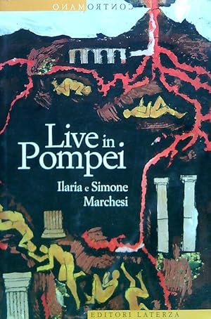 Bild des Verkufers fr Live in Pompei zum Verkauf von Librodifaccia