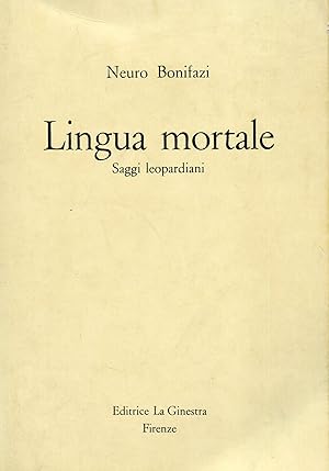 Bild des Verkufers fr Lingua mortale. Saggi Leopardiani zum Verkauf von Studio Bibliografico Viborada