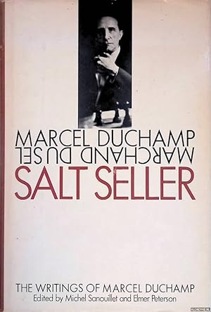 Bild des Verkufers fr Salt Seller: The Writings of Marcel Duchamp zum Verkauf von Klondyke