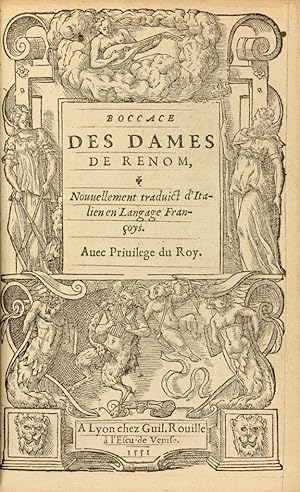 Des Dames de renom, Nouvellement traduict d’Italien en Langage Françoys. Avec Privilege du Roy.