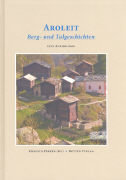 Bild des Verkufers fr Aroleit Berg- und Talgeschichten. Eine Anthologie zum Verkauf von Altstadt Antiquariat Rapperswil