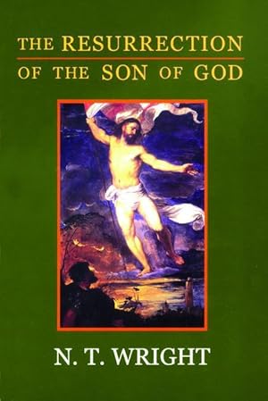Bild des Verkufers fr The Resurrection of the Son of God: Christian Origins and the Question of God: Volume 3 zum Verkauf von moluna
