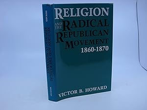 Religion and the Radical Republican Movement, 1860-1870