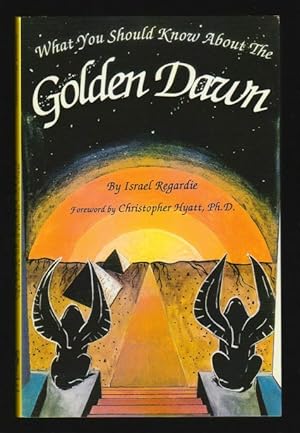 Imagen del vendedor de What You Should Know About The Golden Dawn - SIGNED & "SIGILIZED 666" a la venta por Gates Past Books Inc.