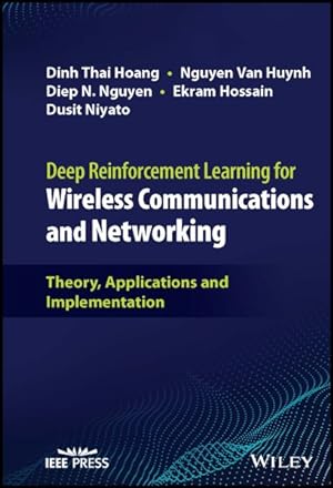Seller image for Deep Reinforcement Learning for Wireless Communications and Networking : Theory, Applications and Implementation for sale by GreatBookPricesUK