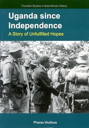 Seller image for Uganda Since Independence, A Story of Unfulfilled Hopes for sale by Antiquariat Lindbergh