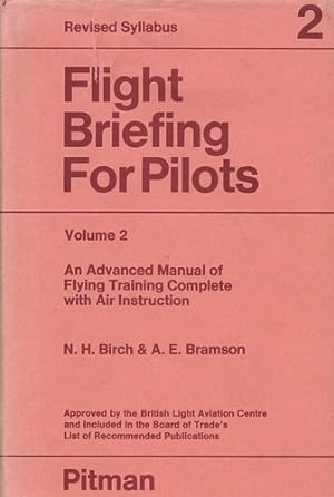 Immagine del venditore per Flight Briefing for Pilots - Volume 2, An Advanced Manual of Flying Training Complete with Instructions venduto da Antiquariat Lindbergh