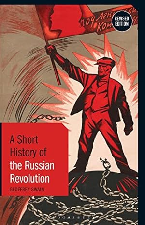 Bild des Verkufers fr A Short History of the Russian Revolution: Revised Edition (Short Histories) zum Verkauf von WeBuyBooks