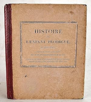 Seller image for Histoire de l'enfant prodigue, en douze tableaux, tiree du nouveau testament; dessins et grabee par Jean Duplessi-Bertaux en 1815. for sale by Sequitur Books