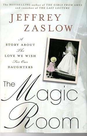 Image du vendeur pour The Magic Room A Story about the Love We Wish for Our Daughters mis en vente par Ye Old Bookworm